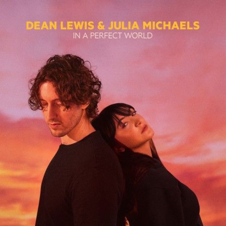 In A Perfect World ft. Julia Michaels | Boomplay Music