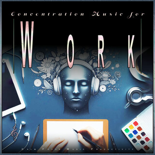 Concentration Music for Work: Calm Focus Music Productivity