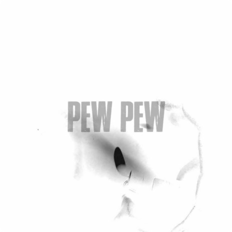 pew pew | Boomplay Music