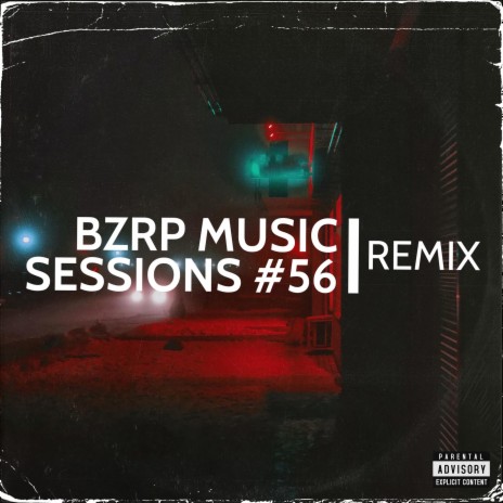 BZRP Music Sessions, Vol. 56 (Tech House Remix) ft. DJ MorpheuZ | Boomplay Music