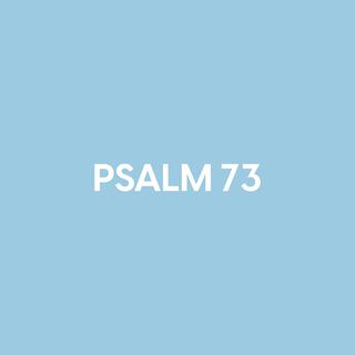 Psalm 73