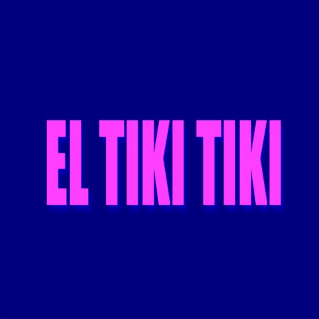 El Tiki Tiki (feat. El Pinki) | Boomplay Music