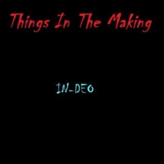 Things In The Making