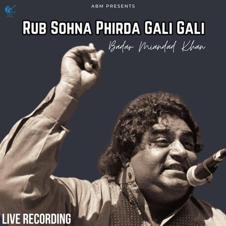 Rub Sohna Phirda Gali Gali | Boomplay Music