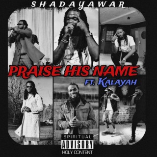 Praise His Name) ft. Kalayah (Jewelz) lyrics | Boomplay Music