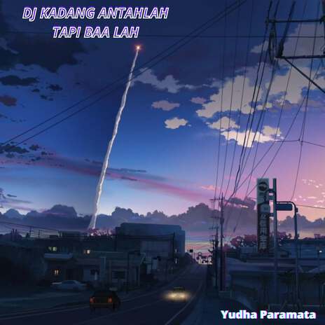 Dj Kadang Antahlah Tapi Baa Lah Inst | Boomplay Music