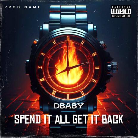 Spend It All Get It Back | Boomplay Music