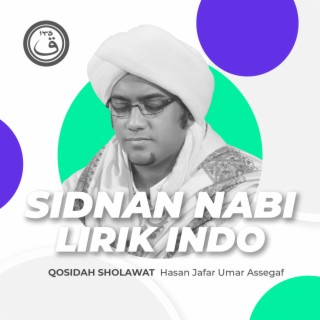 Qosidah Sidnan Nabi Lirik Indo Nurul Musthofa Classics