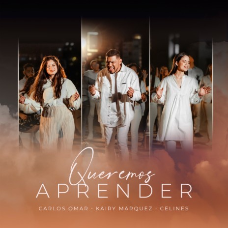 Queremos Aprender ft. Kairy Marquez & Celines | Boomplay Music