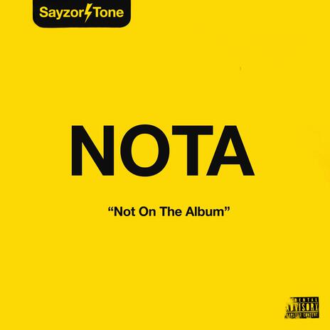 NOTA (Not On The Album) ft. Sayzee | Boomplay Music