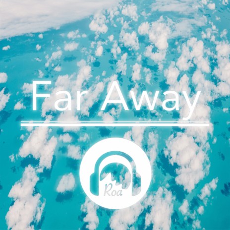 Far Away | Boomplay Music