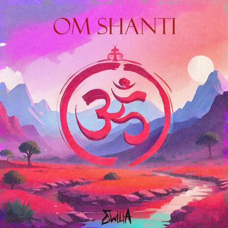 Om Shanti ॐ | Boomplay Music