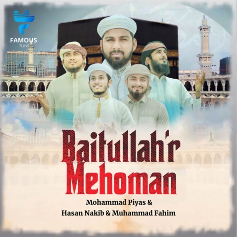 Baitullahr Mehoman ft. Hasan Nakib & Muhammad Fahim | Boomplay Music