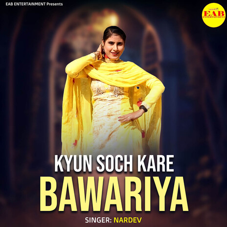 Kyun Soch Kare Bawariya | Boomplay Music