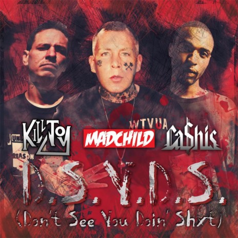 D.S.Y.D.S. (Don't See You Doin' Shxt) [feat. Madchild & Ca$his] | Boomplay Music