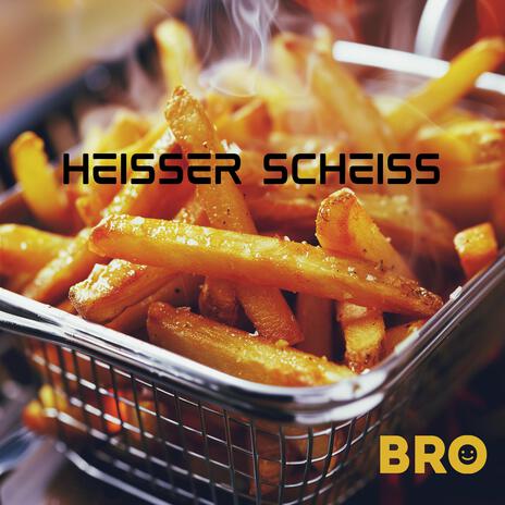 Heisser Scheiss | Boomplay Music