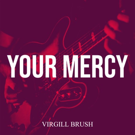 Your Mercy | Boomplay Music