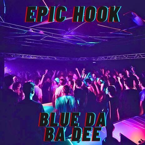 Blue Da Ba Dee | Boomplay Music