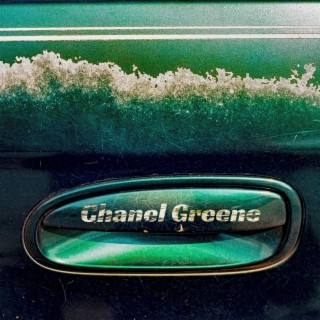 Chanel Greene lyrics | Boomplay Music