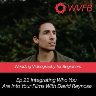 Integrating Who You Are Into Your Films With David Reynosa