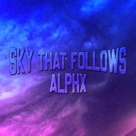 Sky That Follows | Boomplay Music