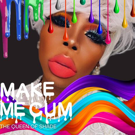 Make Me Cum | Boomplay Music