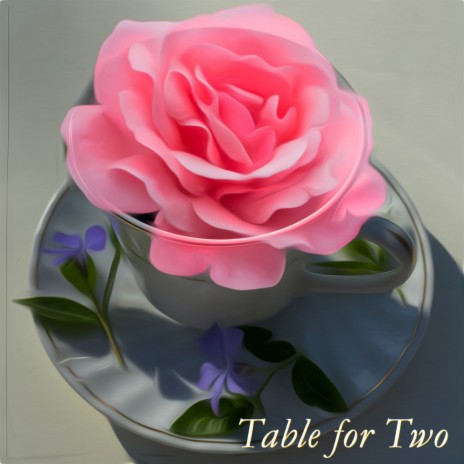 Table for Two ft. Aastha Atray | Boomplay Music