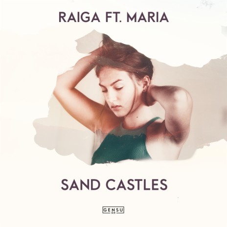 Sand Castles (feat. Maria) | Boomplay Music