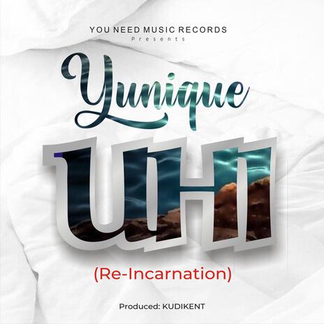 Uhi (Re-Incarnation) | Boomplay Music