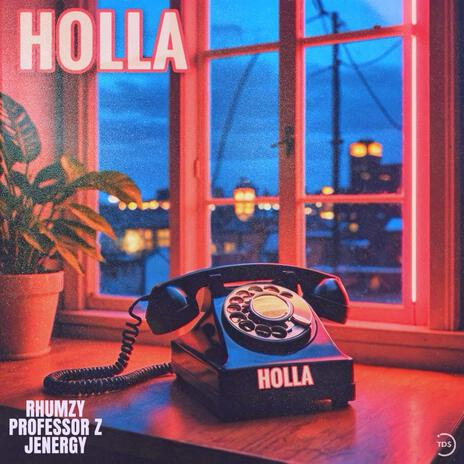 Holla ft. Rhumzy & Jenergy | Boomplay Music