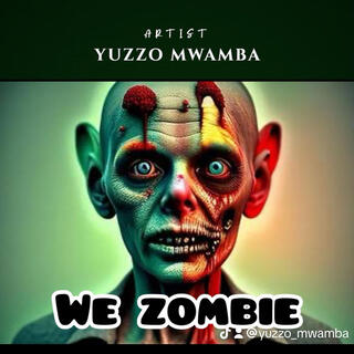 We Zombie