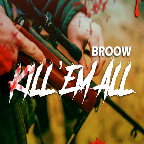 Kill' Em All | Boomplay Music