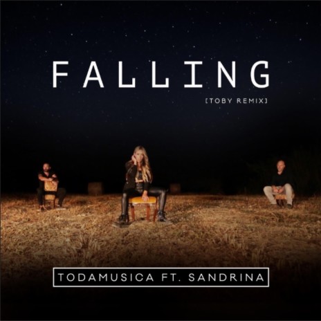 Falling (feat. Todamusica & Sandrina) (Toby Remix) | Boomplay Music