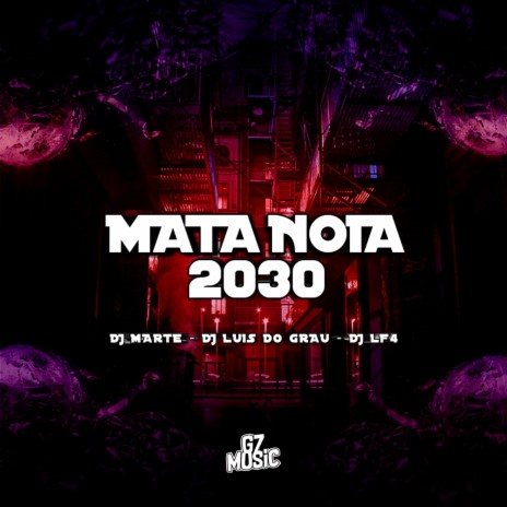 Mata Noia 2030 ft. DJ LF4 & DJ MARTE | Boomplay Music