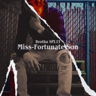 Miss-Fortunate Son
