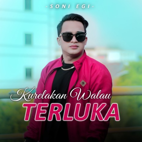 Kurelakan Walau Terluka | Boomplay Music