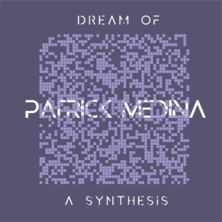 Dream Of A Synthesis