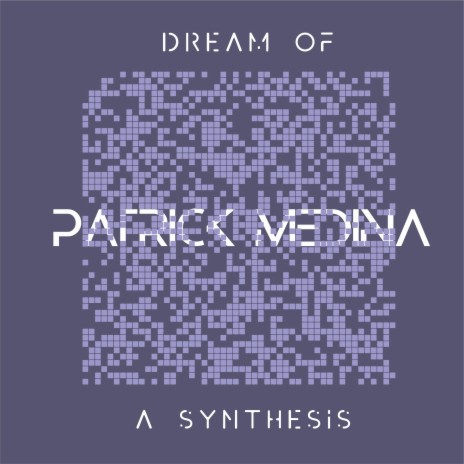 Dream Of A Synthesis | Boomplay Music