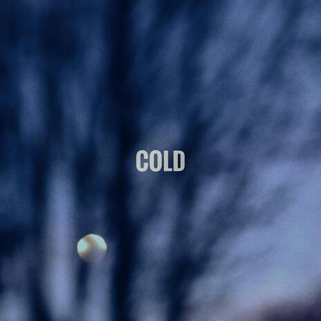 Cold | Boomplay Music