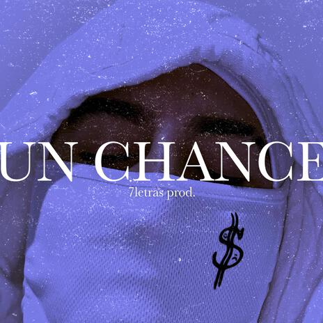 UN CHANCE | Boomplay Music