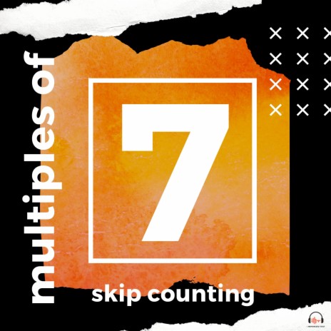 Multiples of 7 and Skip Counting by 7 | Boomplay Music