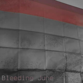 Bleeding June