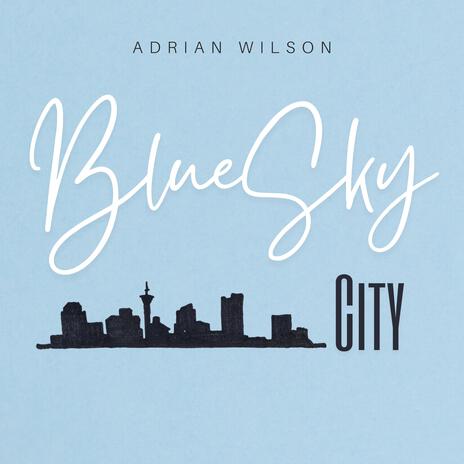 Blue Sky City | Boomplay Music