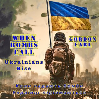 When Bombs Fall (Ukrainians Rise) lyrics | Boomplay Music