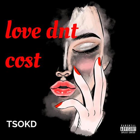 LOVE DNT COST | Boomplay Music