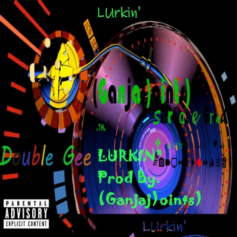 Lurkin' | Boomplay Music