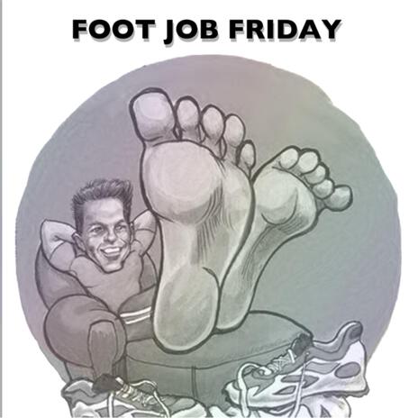 Footjob Friday | Boomplay Music