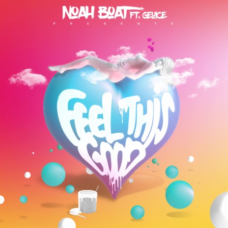 Feel This Good ft. Geuice | Boomplay Music