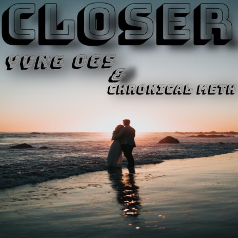 Closer ft. Yvng Ogs | Boomplay Music