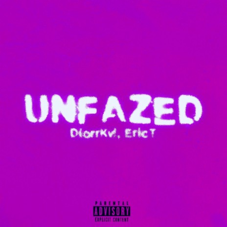 Unfazed ft. Eric T
